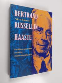 Bertrand Russellin haaste : russellilainen uskontokritiikki esimerkkinä aikalaiskriittisestä filosofiasta