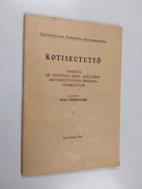 Kotiseututyö : ohjeita ja viitteitä Esko Aaltosen &quot;Kotiseututyön oppaan&quot; opiskeluun