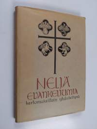 Neljä evankeliumia kertomuksittain yhdisteltyinä