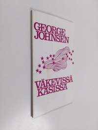 Väkevissä käsissä : kirja sille joka sairastaa