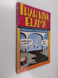 Ihan kiva elämä : sarjakuvia Kemin 7. valtakunnallisesta sarjakuvakilpailusta 1987