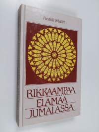 Rikkaampaa elämää jumalassa