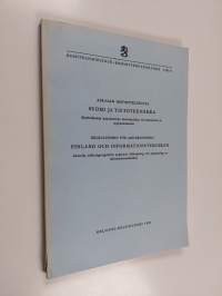 Suomi ja tietotekniikka : ajankohtaisia kannanottoja tietotekniikan soveltamisesta ja sopeuttamisesta = Finland och informationstekniken : aktuella ställningstaga...