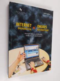 Internet ohjauksessa vai ohjaus internetissä? : ohjaajien käsityksiä internetin merkityksestä työvälineenä