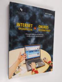 Internet ohjauksessa vai ohjaus internetissä? : ohjaajien käsityksiä internetin merkityksestä työvälineenä