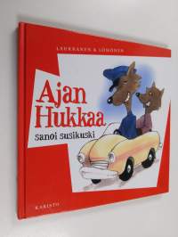 Ajan hukkaa sanoi susikuski