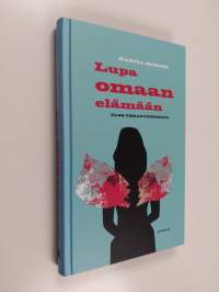 Lupa omaan elämään : ulos uhrautumisesta