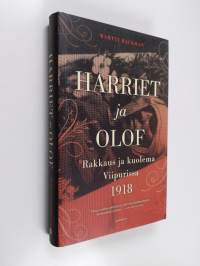 Harriet ja Olof : rakkaus ja kuolema Viipurissa 1918