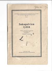 Sukupolvien työtä / eemeli Kunnas 1927