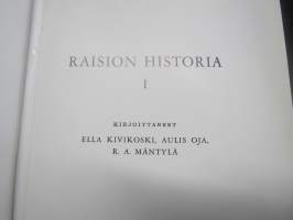 Raision historia I-III