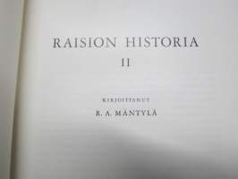 Raision historia I-III