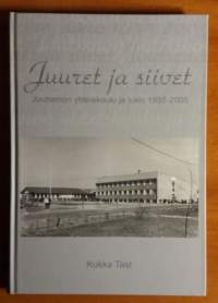 Juuret ja Siivet - Joutsenon yhteiskoulu ja lukio 1955-2005