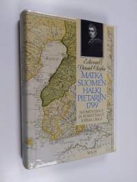 Matka Suomen halki Pietariin 1799 : Edward Daniel Clarken matka Suomessa talvella 1799-1800