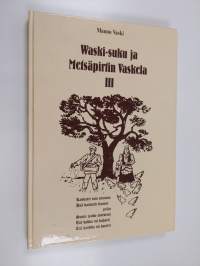 Waski-suku ja metsäpirtin Vaskela 3