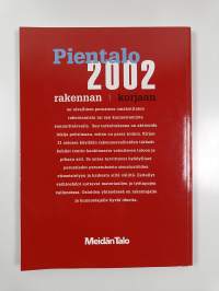 Pientalo 2002 : rakennan, korjaan