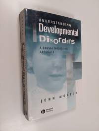 Understanding developmental disorders : a causal modelling approach