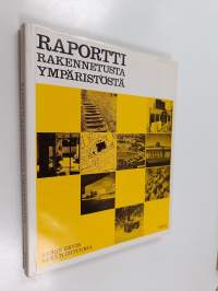 Raportti rakennetusta ympäristöstä : Aarne Ervin arkkitehtuuria