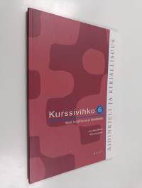 Äidinkieli ja kirjallisuus 6 Kurssivihko : Kieli, kirjallisuus ja identiteetti