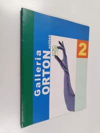 Galleria Orton esittää 2