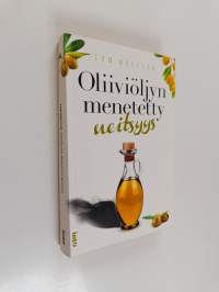 Oliiviöljyn menetetty neitsyys