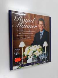 In the royal manner : expert advice on etiquette and entertaining from the former butler to Diana, Princess of Wales
