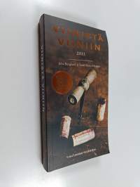 Viinistä viiniin 2011 : viininystävän vuosikirja