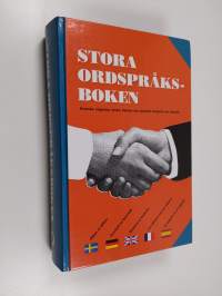 Stora ordspråksboken : svenska, engelska, tyska, franska och spanska ordspråk och talesätt