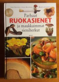 Parhaat ruokasienet ja maukkaimmat sieniherkut