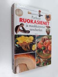 Parhaat ruokasienet ja maukkaimmat sieniherkut