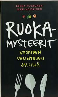 Ruokamysteerit - Viisaiden valintojen jäljillä. (Ravitsemustiede)