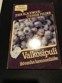 Valkosipuli : ikivanha luonnonlääke