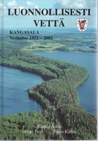 Luonnollisesti vettä -Kangasala Vesilaitos 1952-2002