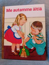 Me autamme äitiä