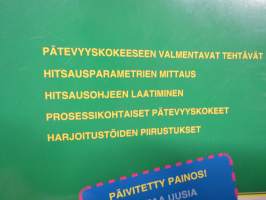 Hitsaustekniikka - Opiskelukirja - Pätevyyskokeeseen valmentavat tehtävät, hitsausparametrien mittaus, hitsausohjeen laatiminen, prosessikohtaiset pätevyyskokeet...