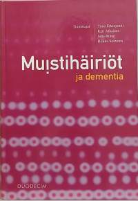 Muistihäiriöt ja dementia.  (Terveys, hyvinvointi, lääketiede, muistisairaudet, neurologiset sairaudet)
