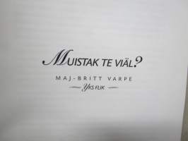 Muistak te viäl?, kirjoittanut Yks flik-nimimerkillä uudenkaupungin Sanomiin, tässä koottuna ilmestyneitä pakinoita sekä muutamia aiemmin julkaisemattomia