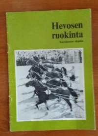 Hevosen ruokinta - Käytännön ohjeita v. 1974