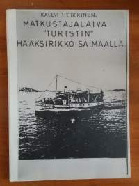 Matkustajalaiva &quot;Turistin&quot; haaksirikko Saimaalla