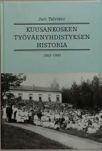 Kuusankosken työväenyhdistyksen historia 1903-1993. (Järjestöhistoriikki)