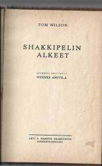 Shakkipelin alkeetKirjaWilson, Tom  ; Anttila, Werner , Karisto 1924