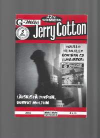 G-mies  Jerry Cotton 2004 nr 3  / Läiskistä turpiin, rosvot multiin