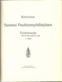 Kertomus Suomen Puuhiomoyhdistyksen Toiminnasta 1928 suomeksi ja ruotsiksi