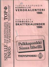 Turun kaupungin kunnallis verokalenteri 1985