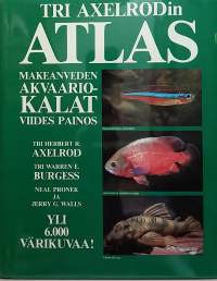 Tri Axelrodin Atlas - Makeanveden akvaariokalat. (Hakuteos, iktyologia)
