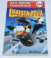 Aku Ankan taskukirja 314	Likaista peliä