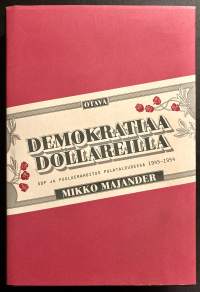 Demokratiaa dollareilla - SDP ja puoluerahoitus pulataloudessa 1945-1954