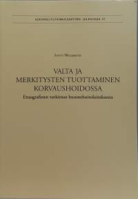 Valta ja merkitysten tuottaminen korvaushoidossa - Etnografinen tutkimus huumehoitolaitoksessa. (Terveys, hyvinvointi)