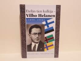 Etelän tien kulkija - Vilho Helanen (1899-1952)