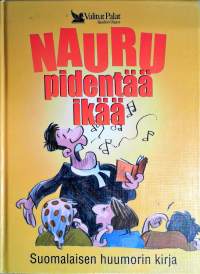 Nauru pidentää ikää: suomalaisen huumorin kirja