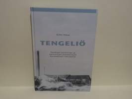Tengeliö - Teollisen toiminnan ja vesivoiman pioneerikylä Aavasaksan katveessa